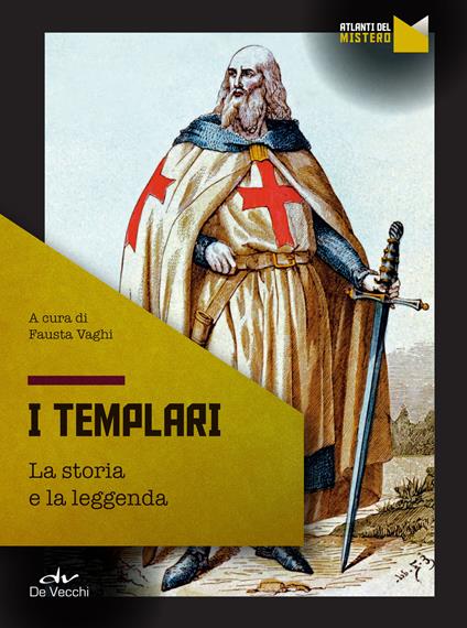 I templari. La storia e la leggenda - Fausta Vaghi - ebook