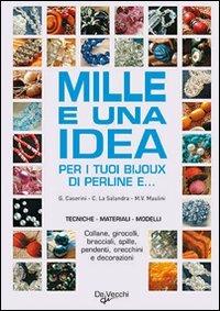 Mille e una idea per i tuoi bijoux di perline - Giusy Caserini - copertina