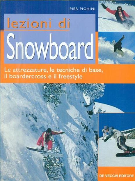 Lezioni di snowboard. Guida pratica fotografica - Pier Pighini - 2