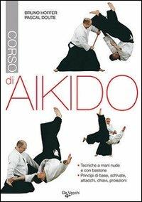 Corso di aikido - Bruno Hoffer,Pascal Doute - 2