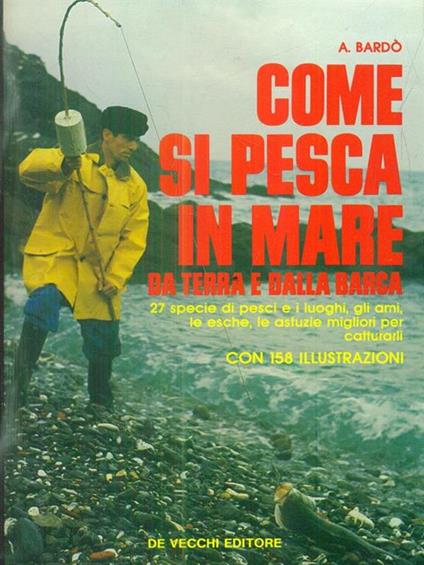 La pesca in mare. Dalla costa, dalla barca - Francesco Sala - copertina