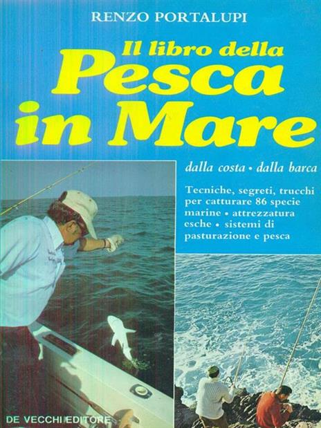 Il libro della pesca in mare dalla costa, dalla barca - Renzo Portalupi - copertina