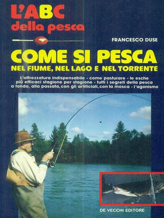 Come si pesca nel fiume, nel lago e nel torrente - Renzo Portalupi,Juan Roig - copertina