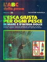 L' esca giusta per ogni pesce di mare e d'acqua dolce