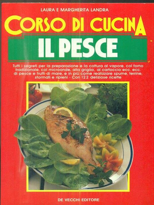 Corso di cucina: il pesce - Laura Landra,Margherita Landra - copertina