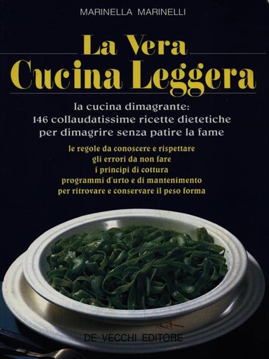 La vera cucina leggera - Marinella Marinelli - 2