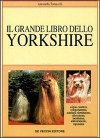 Il grande libro dello yorkshire - Antonella Tomaselli - copertina