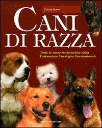 Il grande libro dei cani di razza - Valeria Rossi - copertina