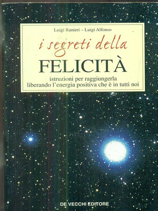 I segreti della felicità - Luigi Ranieri,Luigi Alfonso - copertina