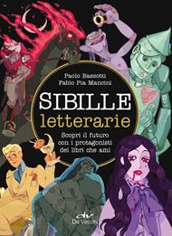 Sibille letterarie. Scopri il futuro con i protagonisti dei libri che ami. Ediz. a colori. Con 36 Carte