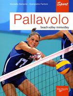 Pallavolo. Beach volley, minivolley