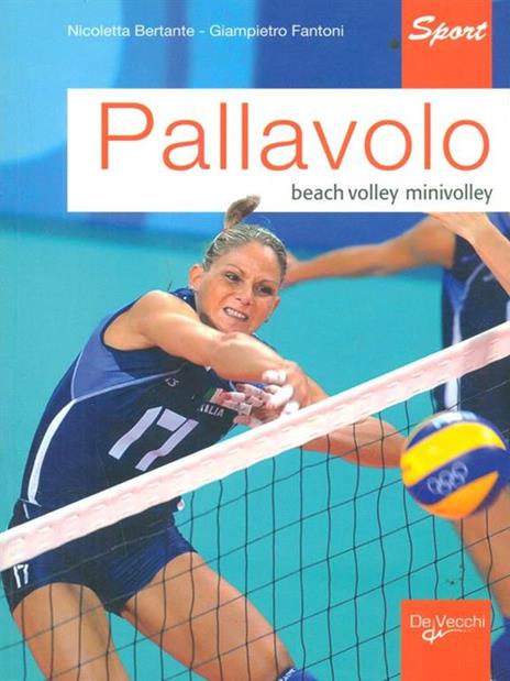 Pallavolo. Beach volley, minivolley - Nicoletta Bertante,Giampietro Fantoni - 5