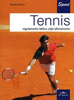 Tennis. Regolamento, tattica, colpi, allenamento