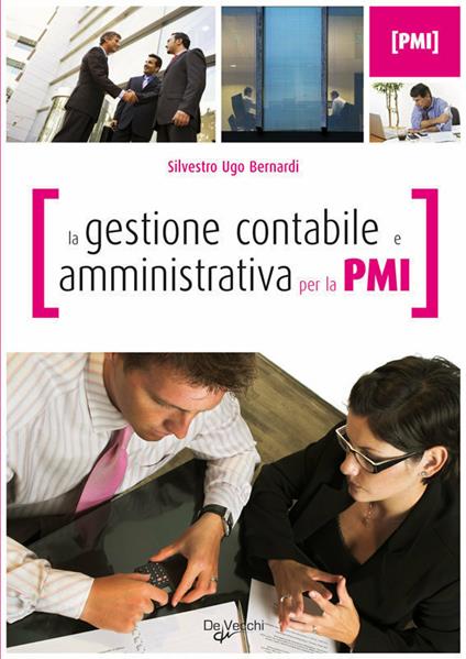 La gestione contabile e amministrativa per la PMI - Silvestro Ugo Bernardi - ebook