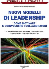 Nuovi modelli di leadership. Come motivare e coinvolgere i collaboratori