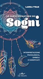 Le carte divinatorie dei sogni. Interpretazione psicologica, simboli e significati. Con 52 Carte