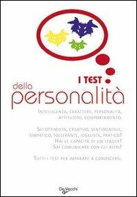 I test della personalità. Per ruvelare capacità, attitudini, potenzialità - copertina