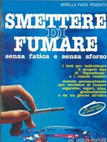 Smettere di fumare senza fatica e senza sforzo. Con audiocassetta