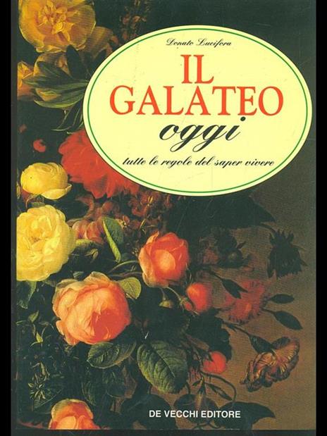 Il galateo oggi. Tutte le regole del saper vivere - Donato Lucifora - 3