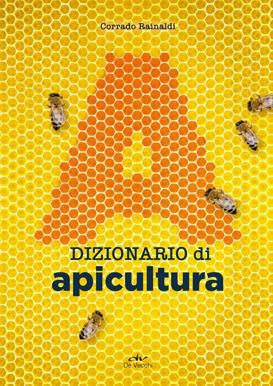 Dizionario di apicultura - Corrado Rainaldi - ebook