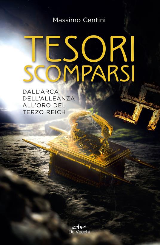 Tesori scomparsi. Dall'arca dell'alleanza all'oro del terzo Reich - Massimo Centini - ebook
