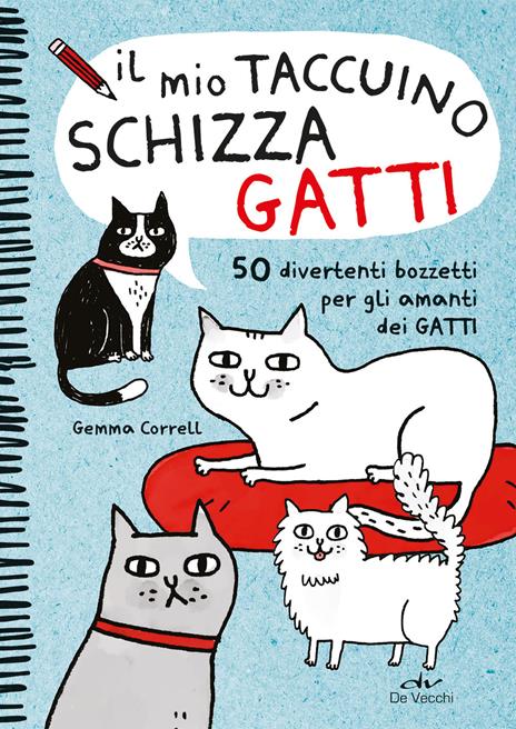 Il mio taccuino schizza gatti. 50 divertenti bozzetti per gli amanti dei gatti - Gemma Correll - copertina