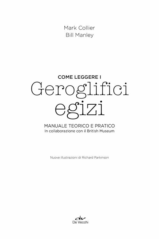 Come leggere i geroglifici egizi. Manuale teorico e pratico - Mark Collier,Bill Manley - 4