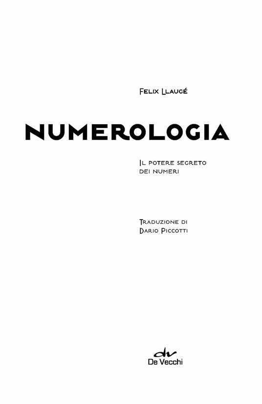 Numerologia. Il potere segreto dei numeri - Felix Llaugé - 2