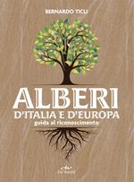 Alberi d'Italia e d'Europa. Guida al riconoscimento