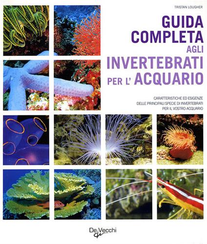 Guida completa agli invertebrati per l'acquario - Tristan Lougher - copertina