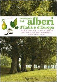 Enciclopedia degli alberi d'Italia e d'Europa - Bernardo Ticli - copertina