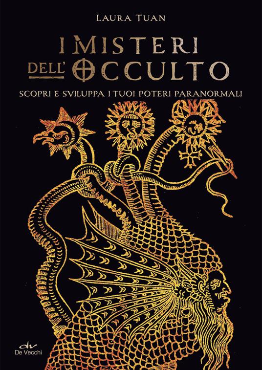 I misteri dell'occulto. Scopri e sviluppa i tuoi poteri paranormali - Laura Tuan - copertina