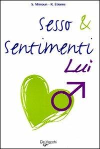 Sesso & sentimenti. Lui - Sylvain Mimoun,Rica Etienne - copertina