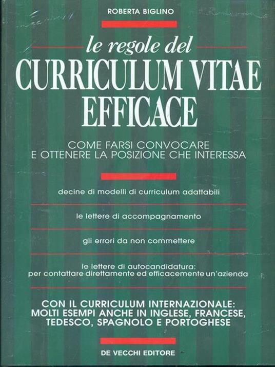 Le regole del curriculum vitae efficace. Come farsi convocare e ottenere la posizione che interessa - Roberta Biglino - copertina