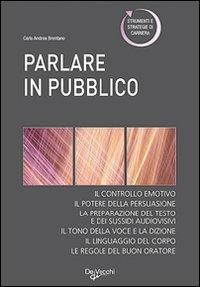 Parlare in pubblico. Corso pratico - Carlo A. Brentano - copertina