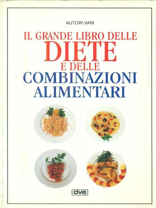Il grande libro delle diete e delle combinazioni alimentari - copertina