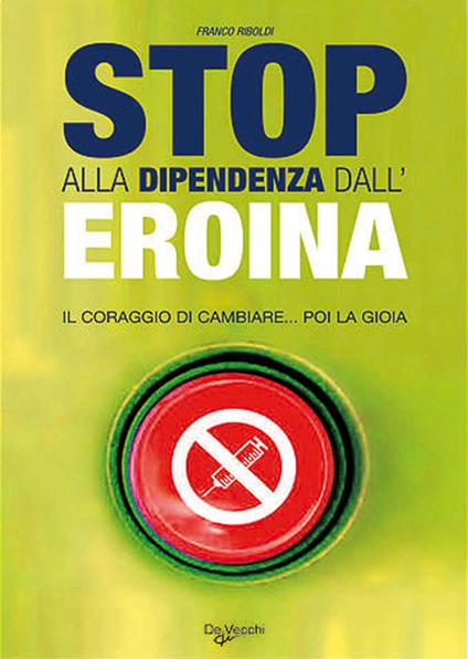Stop alla dipendenza dall'eroina - Franco Riboldi - copertina