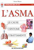 L' asma. Le cause, i sintomi, i trattamenti - Simone Wasmer - copertina