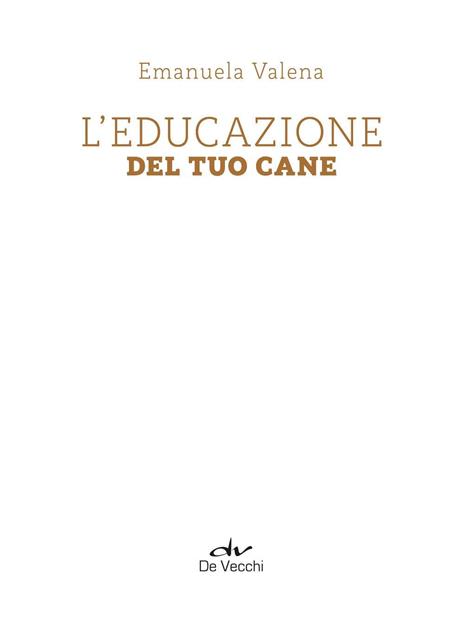 L'educazione del tuo cane - Emanuela Valena - 3