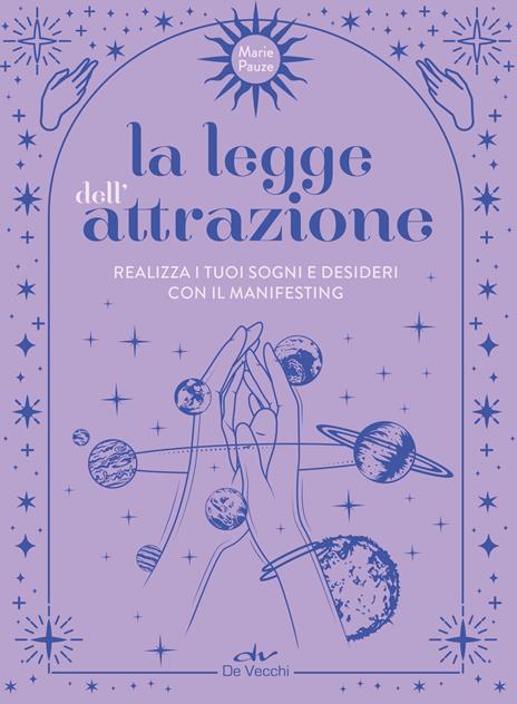 La legge dell'attrazione. Realizza i tuoi sogni e desideri con il manifesting - Marie Pauze - copertina