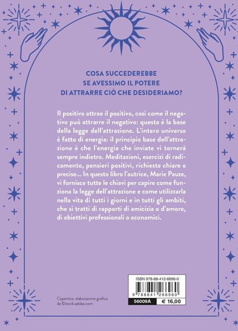 La legge dell'attrazione. Realizza i tuoi sogni e desideri con il manifesting - Marie Pauze - 6