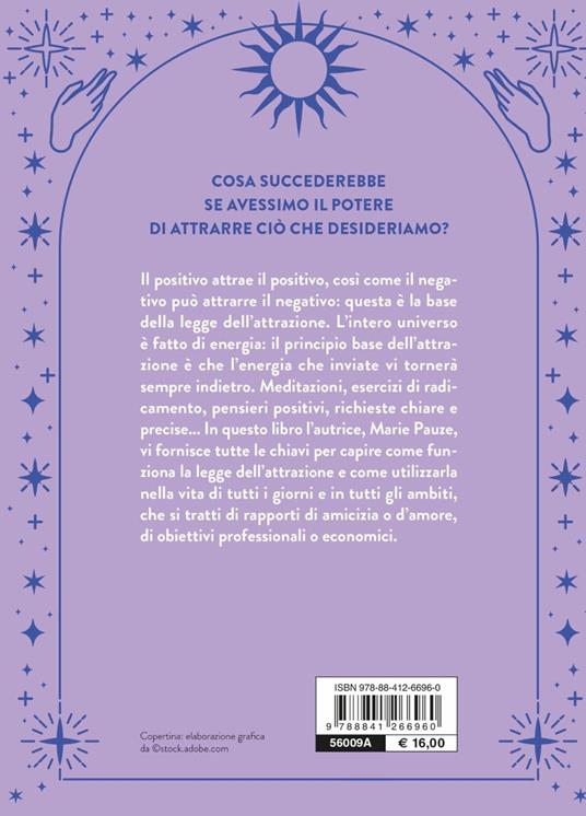 La legge dell'attrazione. Realizza i tuoi sogni e desideri con il manifesting - Marie Pauze - 6