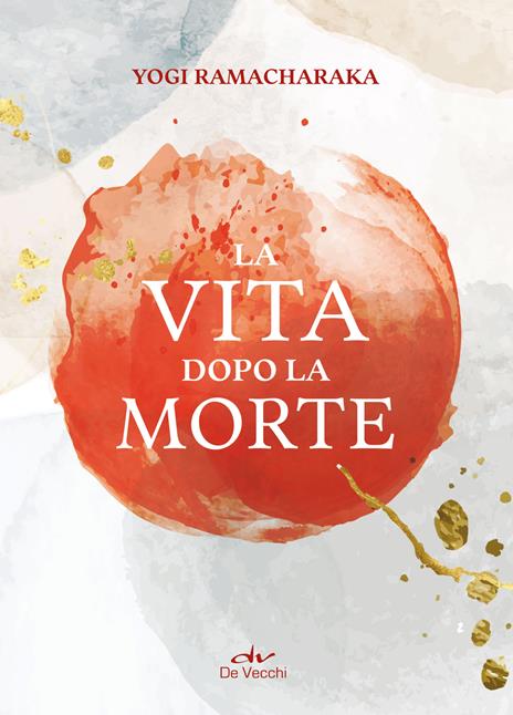 La vita dopo la morte - Yogi Ramacharaka - copertina