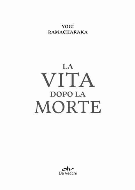 La vita dopo la morte - Yogi Ramacharaka - 3