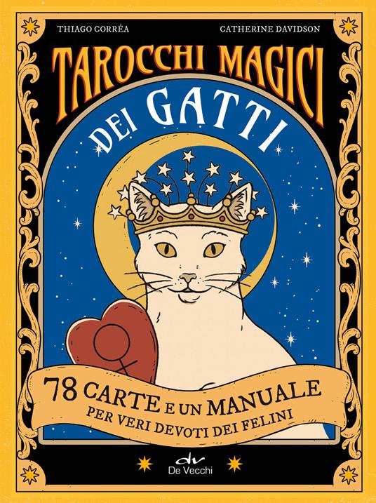 Tarocchi magici dei gatti. 78 carte e un manuale per veri devoti dei felini. Ediz. a colori. Con 78 Carte - Thiago Corrêa,Chaterine Davidson - copertina