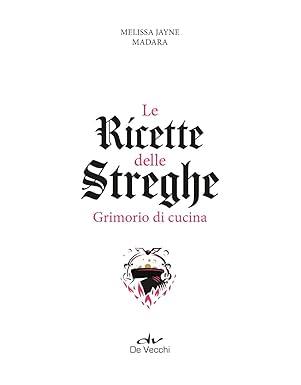 Le ricette delle streghe. Grimorio di cucina - Melissa Jayne Madera - 2