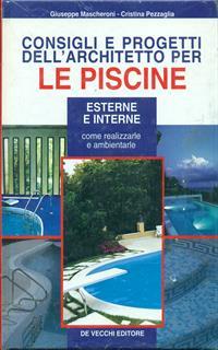Consigli e progetti dell'architetto per le piscine