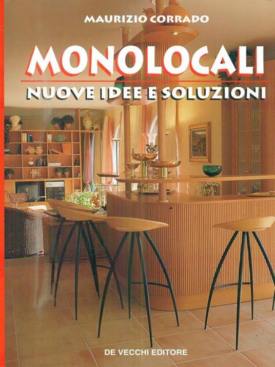Monolocali. Nuove idee e soluzioni - Maurizio Corrado - copertina