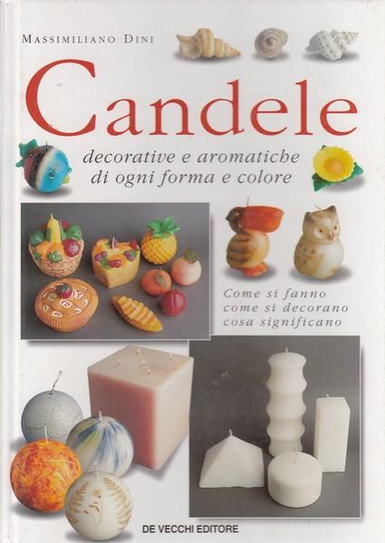 Candele decorative e aromatiche di ogni forma e colore - Massimiliano Dini - 2