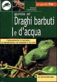 Guida ai draghi barbuti e d'acqua - Simone Caratozzolo - copertina